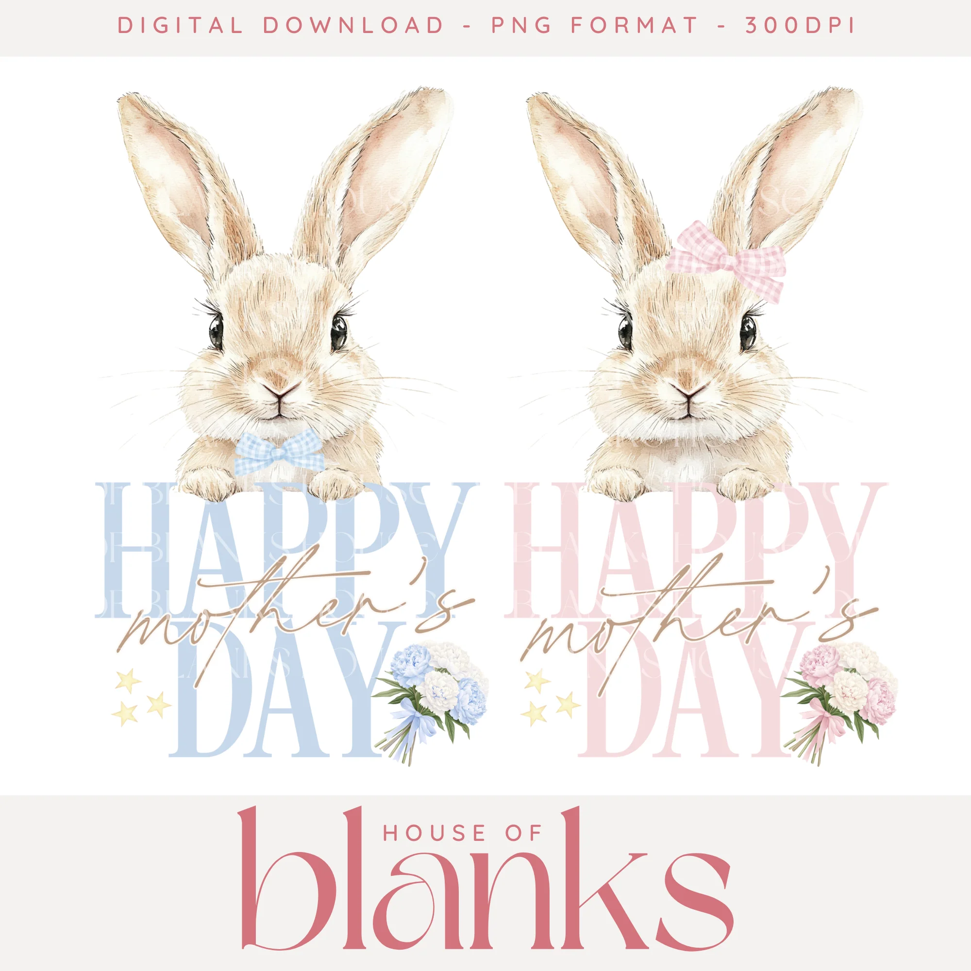 DIGITAL DOWNLOAD: HAPPY MOTHER'S DAY BUNNIES